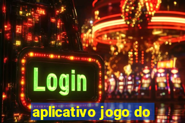 aplicativo jogo do